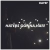 Kayef - Album Haters Gonna Hate