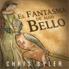 Chris Syler - Album El Fantasma de Algo Bello