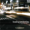 Trading Yesterday - Album More Than This
