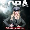 Lora - Album Floare la ureche