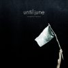 Until June - Album Sound of Defeat