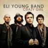 Eli Young Band - Album Crazy Girl