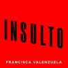 Francisca Valenzuela - Album Insulto