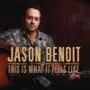 Jason Benoit - Album This Is What It Feels Like