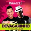 Parangolé feat. Mc Delano - Album Devagarinho