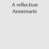 Annemarie - Album A Reflection