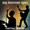 Chestnut Avenue - Album Jeg Kommer Igen