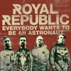 Royal Republic - Album Everybody Wants to Be an Astronaut