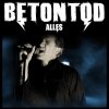 Betontod - Album Alles