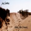 Jay Santos - Album When She Dreams