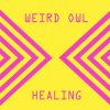 Weird Owl - Album Healing