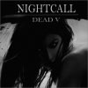 Dead V - Album Nightcall
