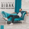 Mohammad Bibak - Album Khosh Halam Man