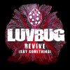 LuvBug - Album Revive (Say Something)