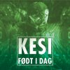 Kesi - Album Født I Dag