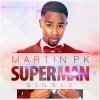 Martin PK - Album Superman