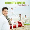 Domstürmer - Album Mach Dein Ding