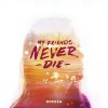 ODESZA - Album My Friends Never Die