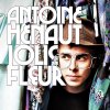 Antoine Henaut - Album Jolie Fleur