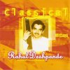 Rahul Deshpande - Album Classical Vocal: Rahul Deshpande