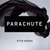 Otto Knows - Album Parachute