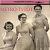 Metro-Tytöt - Album Unohtumattomat