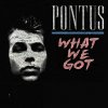 Pontus - Album What We Got - Single