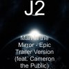 J2 feat. Cameron the Public - Album Man in the Mirror (Epic Trailer Version)