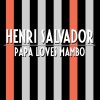 Henri Salvador - Album Papa Loves Mambo