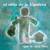 El Niño de la Hipoteca - Album Que te vaya bien