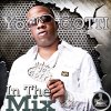 Yo Gotti - Album Mo Thugs Presents: In the Mix by Yo Gotti