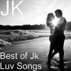 JK - Album Best of Jk Luv Songs