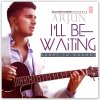Arjun & Arijit Singh - Album I’ll Be Waiting (Kabhi Jo Baadal)
