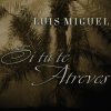 Luis Miguel - Album Si Tu Te Atrevés