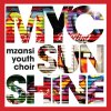 Mzansi Youth Choir - Album Sunshine