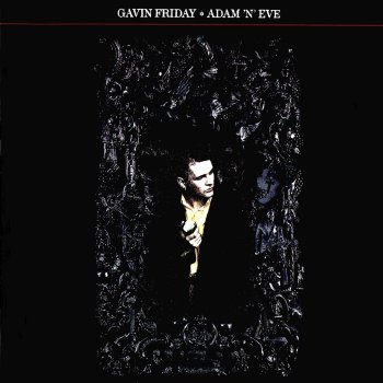 Gavin Friday - Each Man Kills The Thing He Loves Gavin Friday - Each Man Kills The Thing He Loves