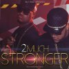 2much - Album Stronger