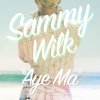 Sammy Wilk - Album Aye Ma