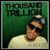 Albeezy - Album Thousand Trillion