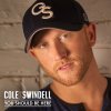 Cole Swindell - Album You Should Be Here
