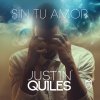 Justin Quiles - Album Sin Tu Amor
