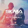 Sigma feat. Ella Henderson - Album Glitterball [Remixes]