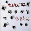 Vendetta - Album 13 Balas