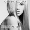 Grupo Extra - Album Lejos de Ti