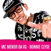 MC Menor da VG - Album Bonnie Clyde