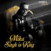 Album Mika Singh Is King