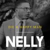 Nelly - Album Die a Happy Man