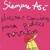 Siempre Así - Album Nuevas Canciones para Padres Novatos