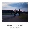 Ember Island - Album Can't Feel My Face
