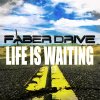 Faber Drive - Album Life Is Waiting